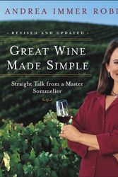 Cover Art for 9780767904780, Great Wine Made Simple, Rev Ed by Andrea Robinson