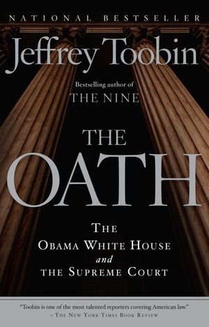 Cover Art for 9780307390714, The Oath by Jeffrey Toobin