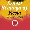 Cover Art for 9789897110498, Fiesta O Sol Nasce Sempre by Ernest Hemingway