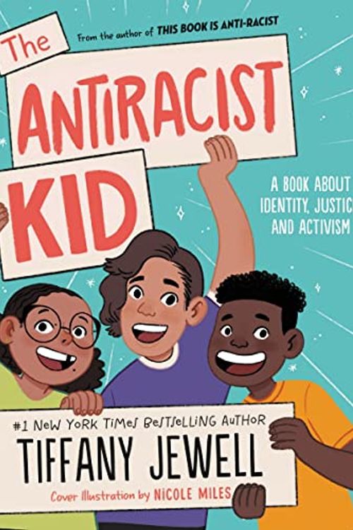 Cover Art for 9798200967353, The Antiracist Kid: A Book About Identity, Justice, and Activism by Tiffany Jewell