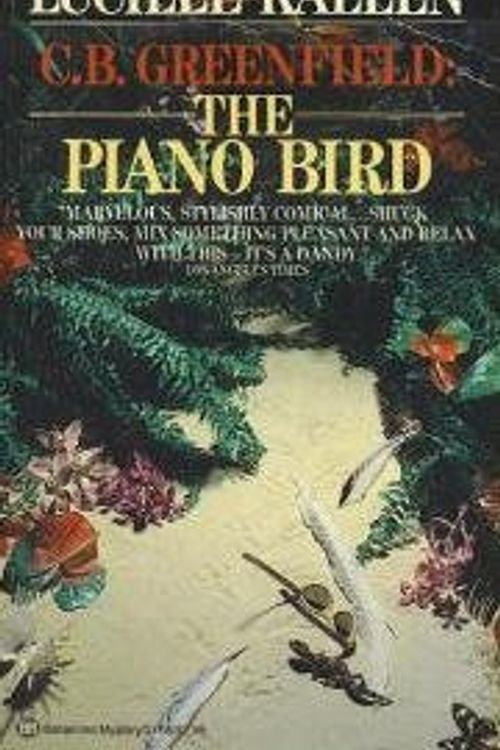 Cover Art for 9780345311184, C.B. Greenfield: The Piano Bird by Lucille Kallen