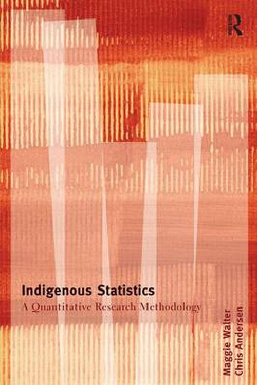 Cover Art for 9781611322934, Indigenous Statistical Methods by Maggie Walter