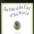 Cover Art for 9780446930604, The Putt at the End of the World by Lee K. Abbott