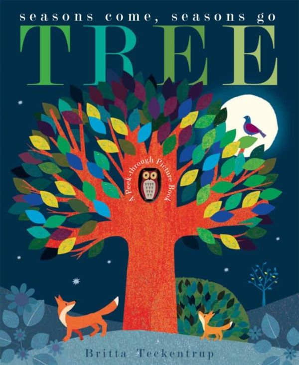 Cover Art for 9781848691285, TreeSeasons Come, Seasons Go by Patricia Hegarty