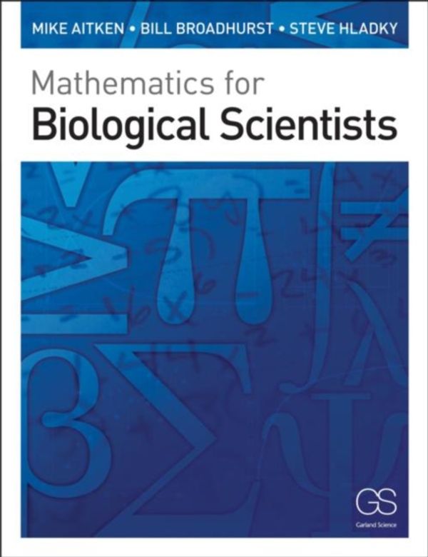 Cover Art for 9780815341369, Mathematics for Biological Scientists by Mike Aitken