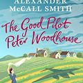 Cover Art for B074GG2JFN, The Good Pilot, Peter Woodhouse: a Mail on Sunday Book of the Year by McCall Smith, Alexander