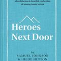 Cover Art for B08G1BGXYH, Heroes Next Door by Samuel Johnson, Hilde Hinton
