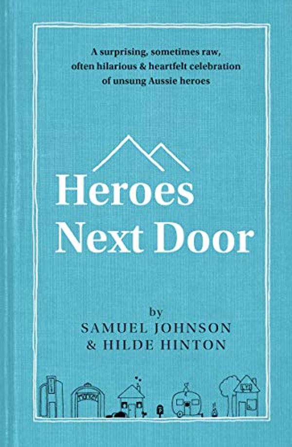 Cover Art for B08G1BGXYH, Heroes Next Door by Samuel Johnson, Hilde Hinton