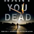 Cover Art for 9781250030214, Want You Dead by Peter James