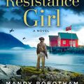 Cover Art for 9780008516062, The Resistance Girl by Mandy Robotham