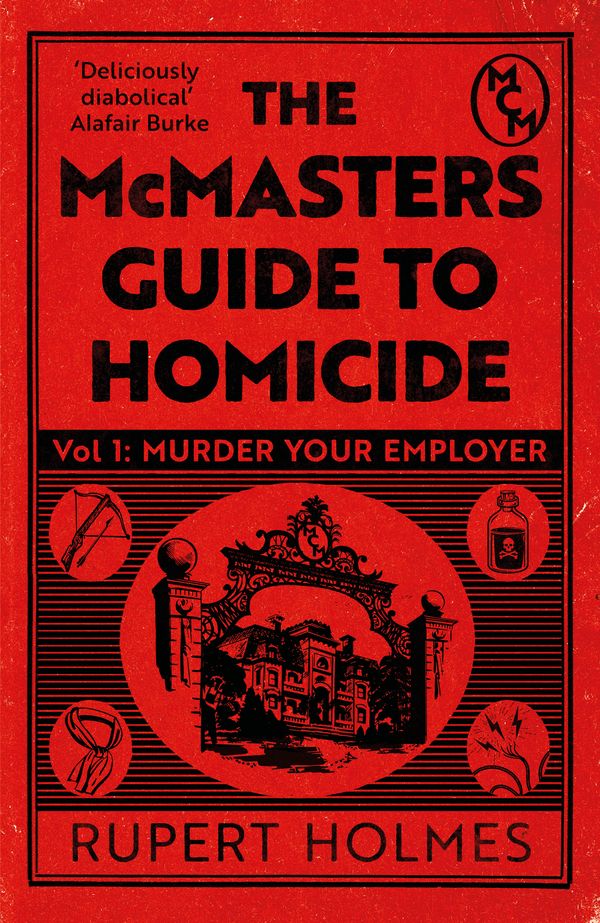 Cover Art for 9781035402380, Murder Your Employer: The McMasters Guide to Homicide: THE NEW YORK TIMES BESTSELLER by Rupert Holmes