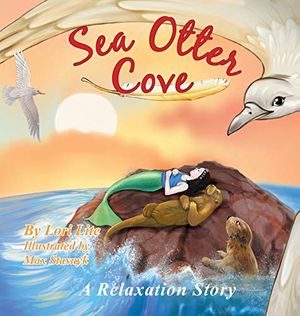 Cover Art for 9780978778187, Sea Otter Cove by Lori Lite