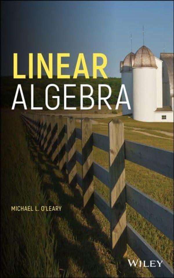 Cover Art for 9781119437444, Linear Algebra by O'Leary, Michael L.