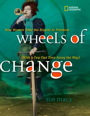 Cover Art for 9781426307614, Wheels of Change by Sue Macy