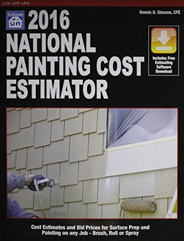 Cover Art for 9781572183193, 2016 National Painting Cost Estimator by Dennis D Gleason