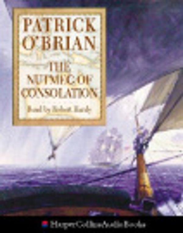 Cover Art for 9780007297528, The Nutmeg of Consolation by O’Brian, Patrick