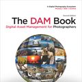 Cover Art for 9781449343712, The Dam Book: Digital Asset Management for Photographers by Peter Krogh