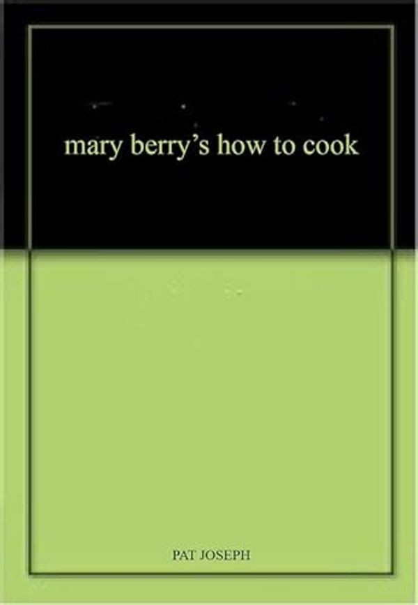 Cover Art for 9781409346395, mary berry's how to cook by mary berry