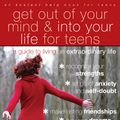 Cover Art for 9781608821952, Get Out of Your Mind and Into Your Life for Teens by Joseph Ciarrochi, Louise Hayes, Ann Bailey