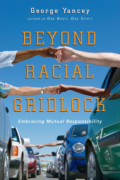 Cover Art for 9780830833764, Beyond Racial Gridlock by George Yancey