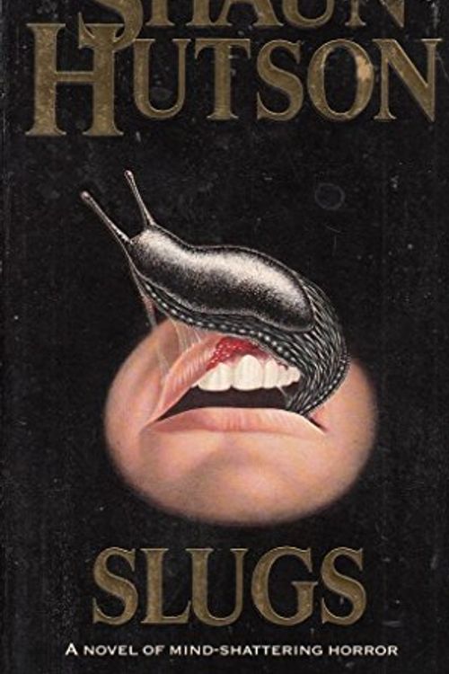 Cover Art for 9780747407867, Slugs by Shaun Hutson