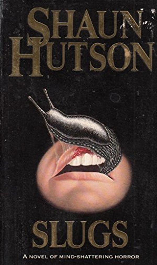 Cover Art for 9780747407867, Slugs by Shaun Hutson