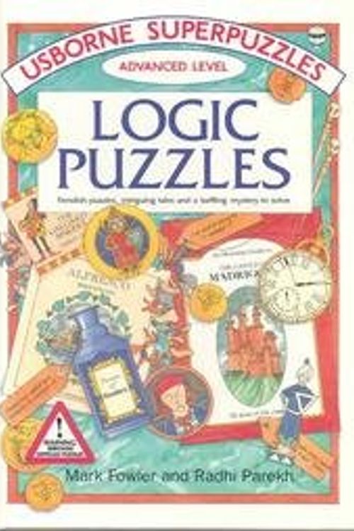Cover Art for 9780881105278, Logic Puzzles (Usborne Superpuzzles : Advanced Level) by Mark Fowler