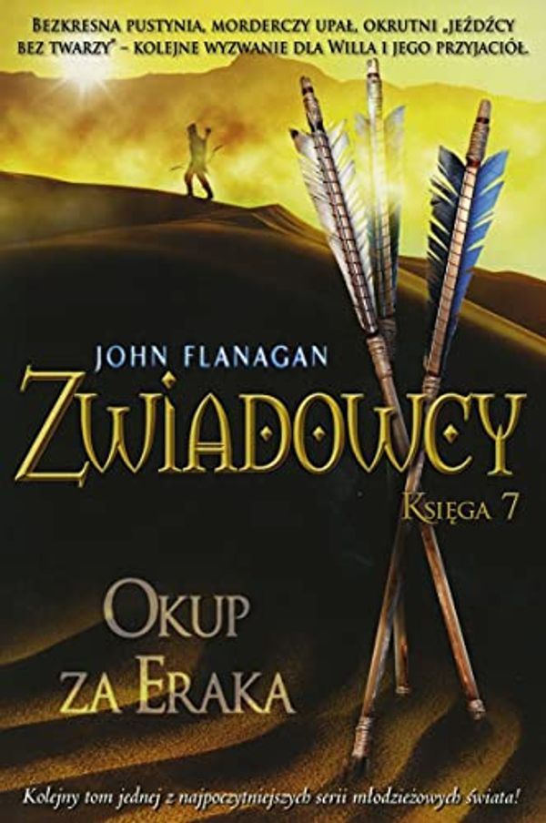 Cover Art for 9788376869827, Zwiadowcy 7 Okup za Eraka by John Flanagan