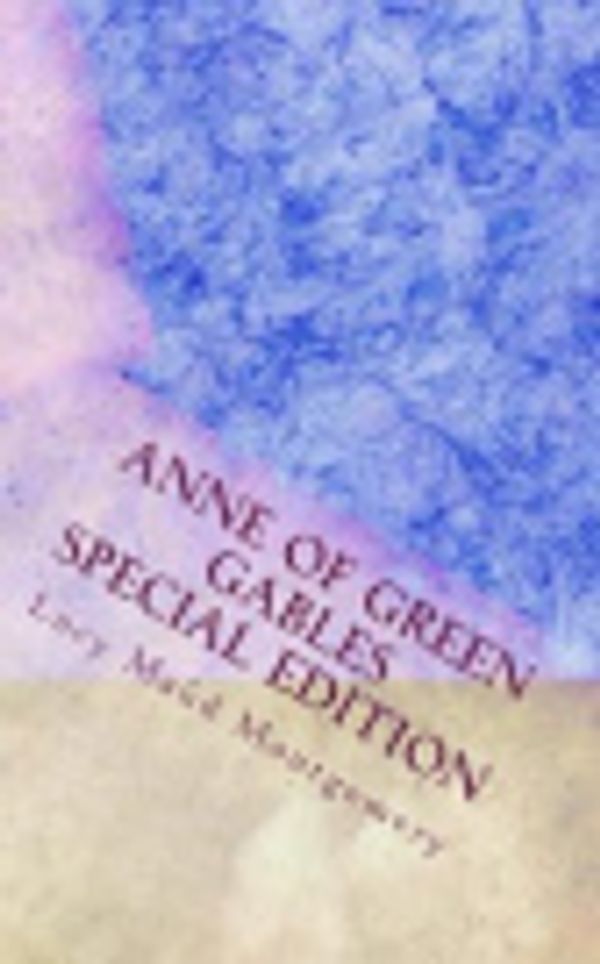 Cover Art for 9781718633193, Anne of Green Gables: Special Edition by L. M. Montgomery