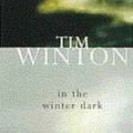 Cover Art for 9781876584023, In the Winter Dark by Tim Winton