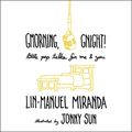 Cover Art for B07FWBH4NP, Gmorning, Gnight!: Little Pep Talks for Me & You by Lin-Manuel Miranda