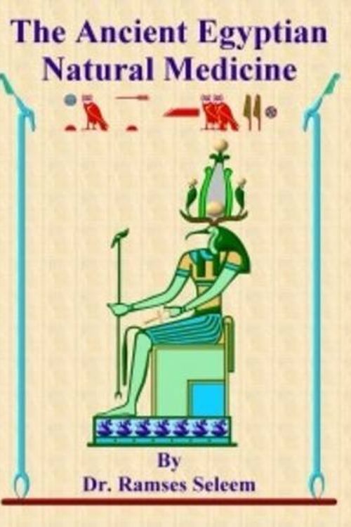 Cover Art for 9781901779233, The Ancient Egyptian Natural Medicine by Dr. Ramses Seleem