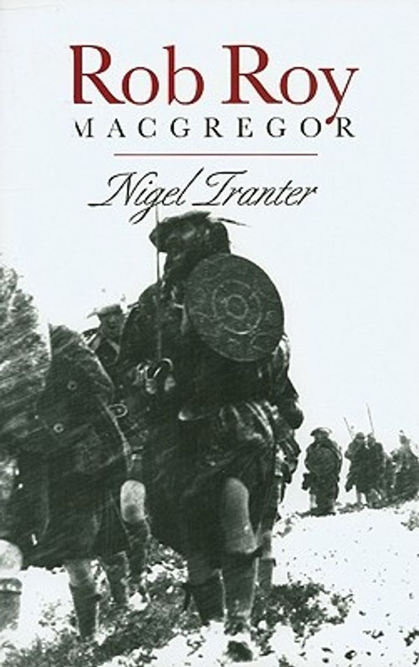 Cover Art for 9781897784310, Rob Roy MacGregor by Nigel Tranter