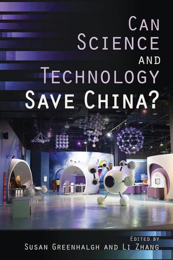 Cover Art for 9781501747038, Can Science and Technology Save China? by Susan Greenhalgh, Li Zhang