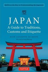 Cover Art for 9784805314425, Japan: A Guide to Traditions, Customs and EtiquetteKATA as the Key to Understanding the Japanese by Boye Lafayette De Mente