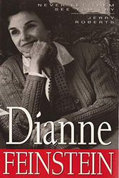 Cover Art for 9780062585080, Dianne Feinstein by Jerry Roberts
