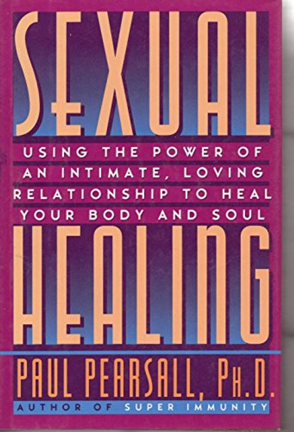 Cover Art for 9780517594407, Sexual Healing by Paul Pearsall