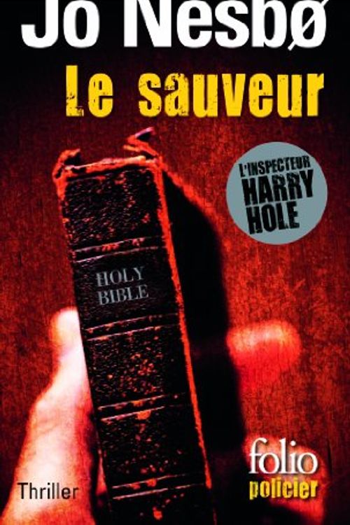 Cover Art for 9782070458370, Le sauveur : Une enquête de l'inspecteur Harry Hole by Jo Nesbo