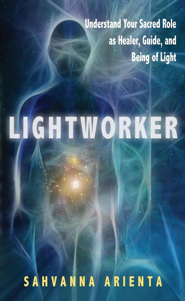 Cover Art for 9781601631886, Lightworker by Sahvanna Arienta