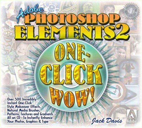 Cover Art for 9780321168887, Adobe Photoshop Elements 2 One-click Wow! by Jack Davis