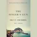 Cover Art for 9780735206526, The Singer's Gun by Emily St. John Mandel