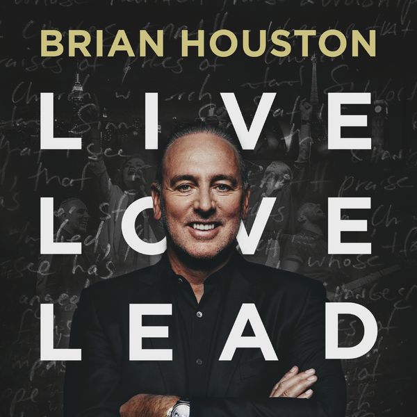 Cover Art for 9781473634770, Live, Love, Lead by Brian Houston