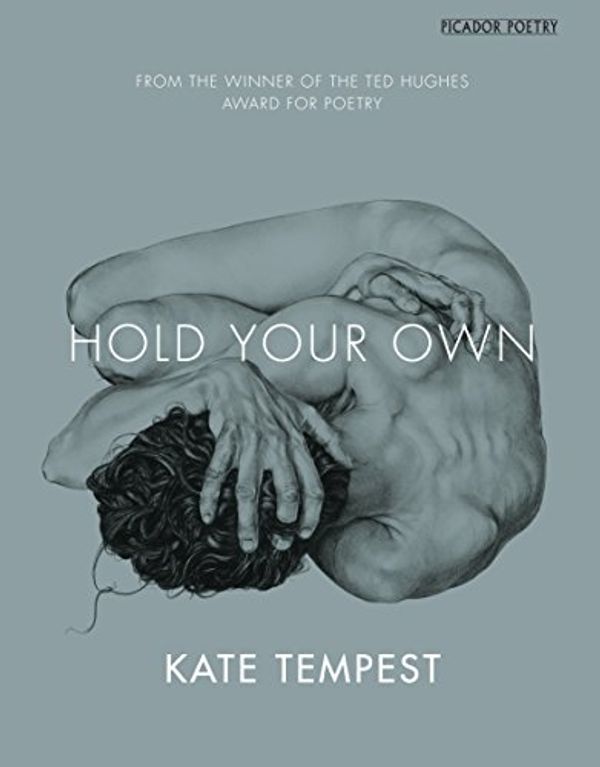 Cover Art for B00LLZEI3I, Hold Your Own by Kate Tempest