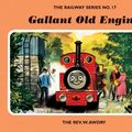 Cover Art for 9781405203470, The Railway Series No. 17: Gallant Old Engine by W. Awdry
