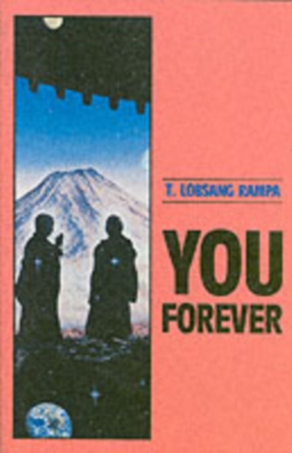 Cover Art for 9780877287179, You - Forever by T.Lobsang Rampa