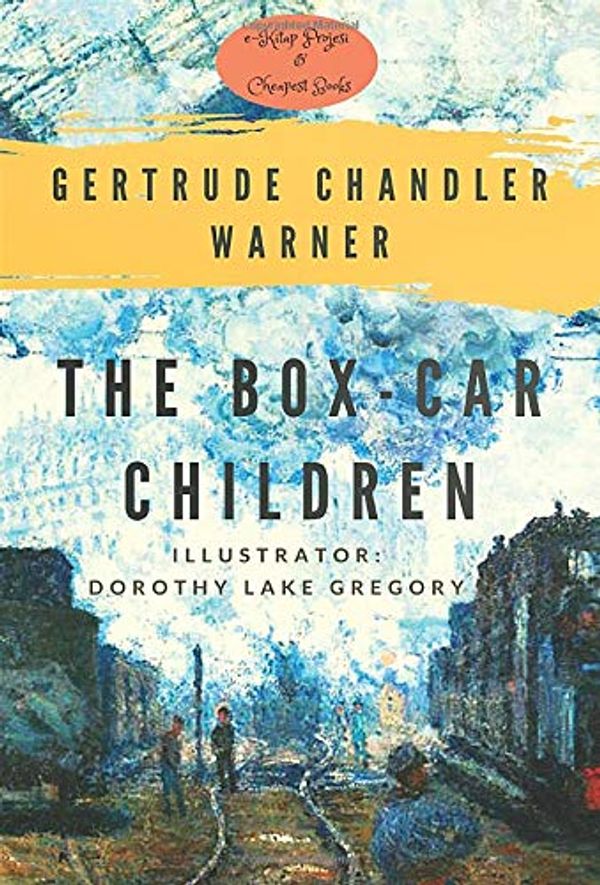 Cover Art for 9786257120326, The Box-Car Children by Gertrude Chandler Warner