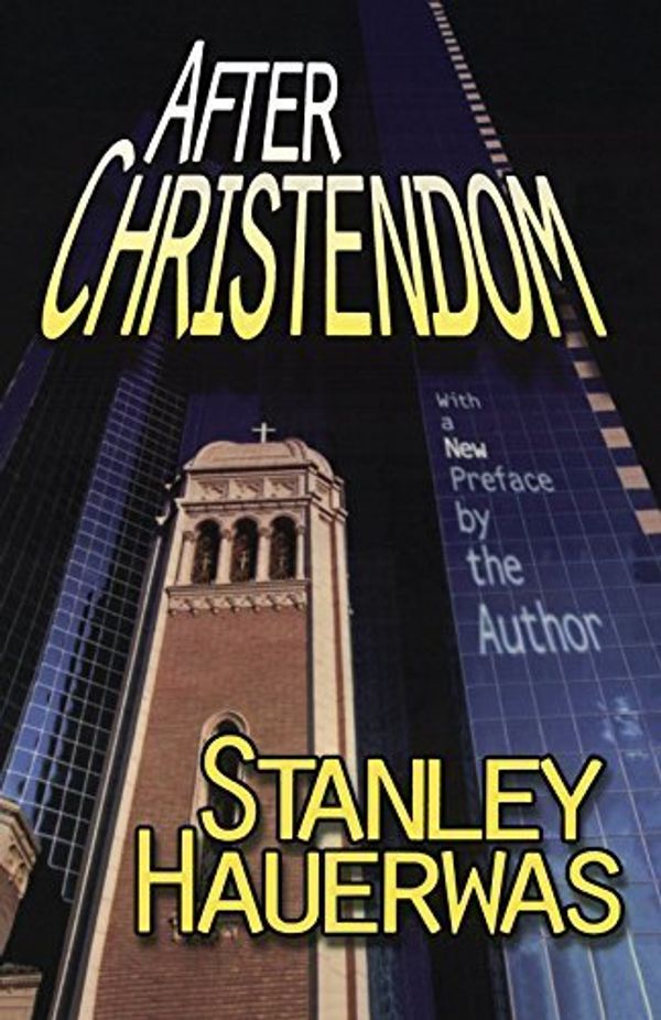 Cover Art for B01FEKPLNQ, After Christendom by Stanley Hauerwas (1991-10-01) by Stanley Hauerwas
