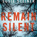 Cover Art for 9781443455329, Remain Silent by Susie Steiner