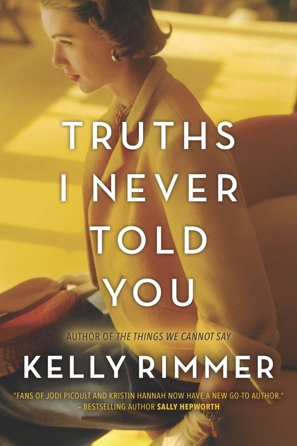 Cover Art for 9781488056413, Truths I Never Told You by Kelly Rimmer