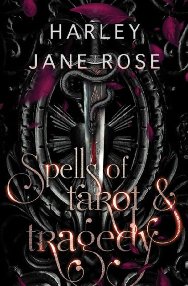 Cover Art for 9780648644521, Spells of Tarot & Tragedy by Rose, Harley Jane